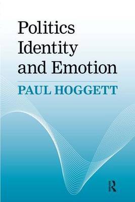 Politics, Identity and Emotion by Paul Hoggett