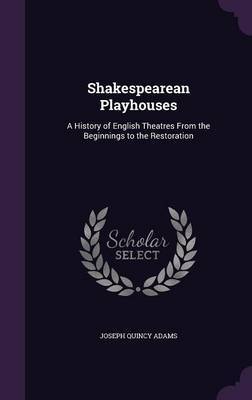 Shakespearean Playhouses by Joseph Quincy Adams image