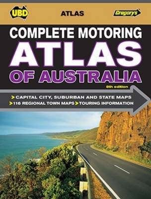 Complete Motoring Atlas of Australia 8th ed by UBD / Gregory's image