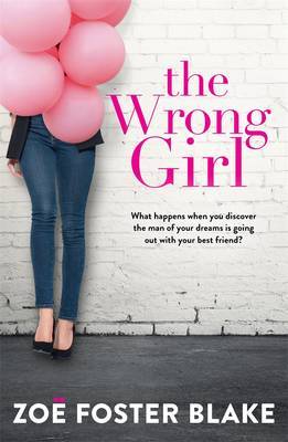 The Wrong Girl by Zoe Foster Blake image