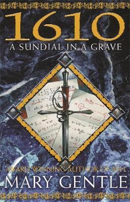 1610: A Sundial In A Grave by Mary Gentle image