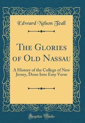 The Glories of Old Nassau by Edward Nelson Teall image