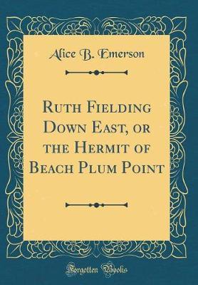 Ruth Fielding Down East by Alice B.Emerson image