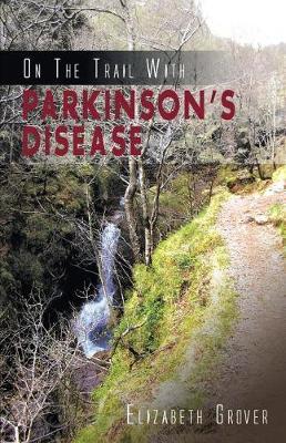 On the Trail with Parkinson's Disease by Elizabeth Grover image
