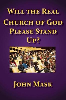 Will the Real Church of God Stand Up? by John Mask image