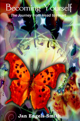 Becoming Yourself: The Journey from Head to Heart by Jan Engels-Smith image