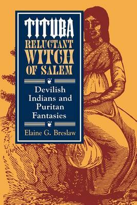 Tituba, Reluctant Witch of Salem by Elaine G. Breslaw image