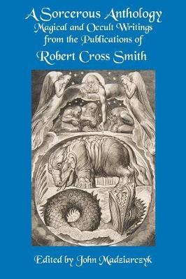 A Sorcerous Anthology by Robert Cross Smith image