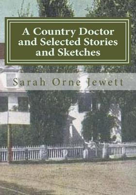 A Country Doctor and Selected Stories and Sketches by Sarah Orne Jewett image