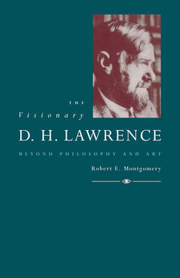 The Visionary D. H. Lawrence by Robert E. Montgomery image
