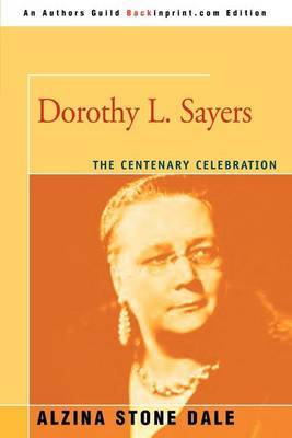 Dorothy L. Sayers: The Centenary Celebration by Alzina Stone Dale image