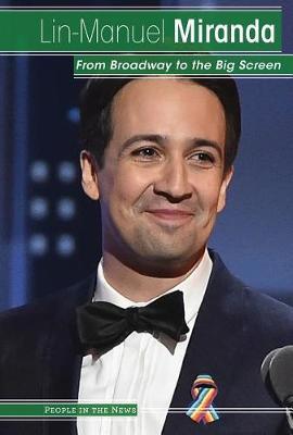 Lin-Manuel Miranda: From Broadway to the Big Screen by Kristen Rajczak Nelson image