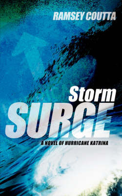 Storm Surge: A Novel of Hurricane Katrina by Ramsey Coutta image