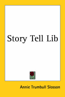 Story Tell Lib by Annie (Trumbull) Slosson image