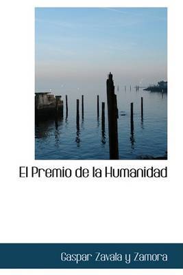 El Premio de La Humanidad by Gaspar Zavala y Zamora image