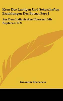 Kern Der Lustigen Und Scherzhaften Erzahlungen Des Bocaz image