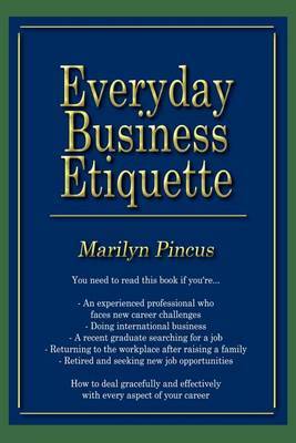 Everyday Business Etiquette by Marilyn Pincus image
