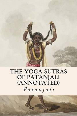 The Yoga Sutras of Patanjali (annotated) on Paperback by Patanjali