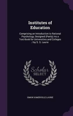 Institutes of Education by Simon Somerville Laurie image