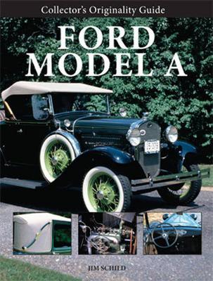 Collector'S Originality Guide Ford Model a by Jim Schild image