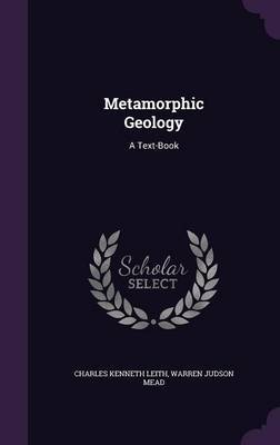 Metamorphic Geology by Charles Kenneth Leith image