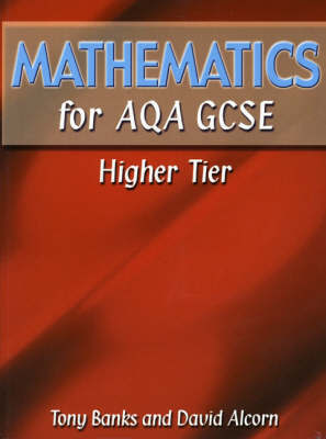 Mathematics for AQA GCSE HigherTier by Tony Banks image