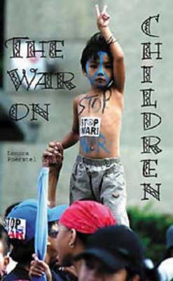 War on Children: Collateral Damage or Direct Policy in the War on Terrorism by L. Foerstel image