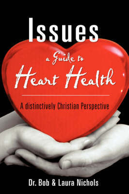 Issues a Guide to Heart Health by Bob & Laura Nichols image