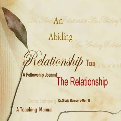 An Abiding Relationship Too: The Relationship by Dr Gloria Bamberg-Merritt image