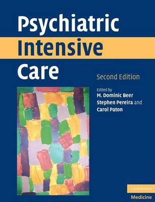 Psychiatric Intensive Care by M. Dominic Beer