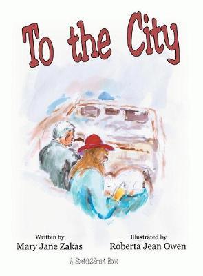 To the City on Hardback by Mary Jane Zakas