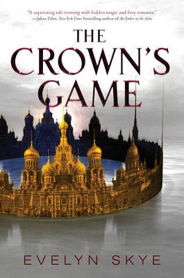 The Crown's Game on Hardback by Evelyn Skye