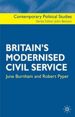 Britain's Modernised Civil Service on Hardback by June Burnham