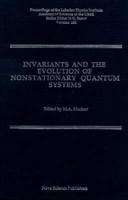 Invariants and the Evolution of Nonstationary Quantum Systems on Hardback by V.V. Dodonov