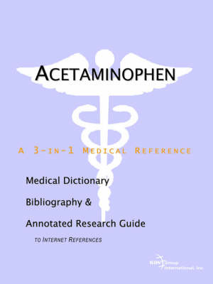 Acetaminophen - A Medical Dictionary, Bibliography, and Annotated Research Guide to Internet References on Paperback by ICON Health Publications