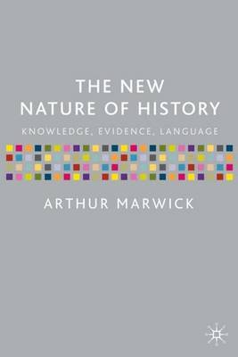 The New Nature of History by Arthur Marwick image