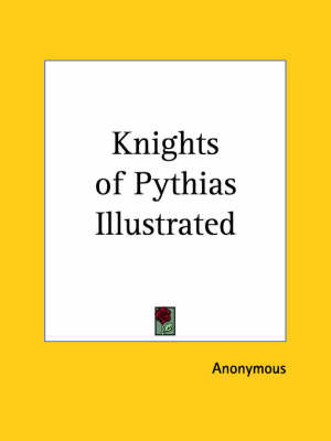 Knights of Pythias Illustrated by * Anonymous image