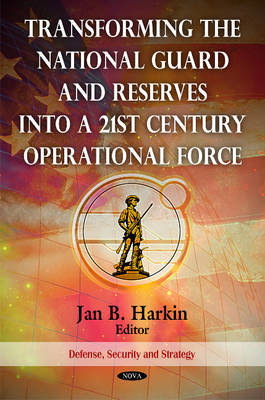 Transforming the National Guard & Reserves into a 21st Century Operational Force image