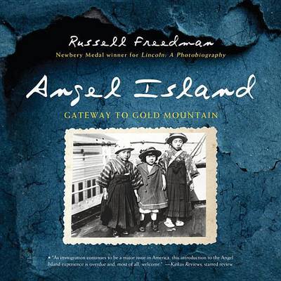 Angel Island: Gateway to Gold Mountain by Russell Freedman image