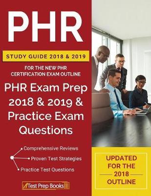 Phr Study Guide 2018 & 2019 for the New Phr Certification Exam Outline by Phr Certification Prep Team image