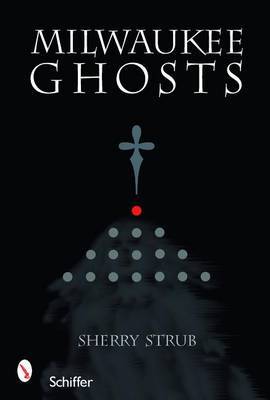 Milwaukee Ghosts by Sherry Strub image