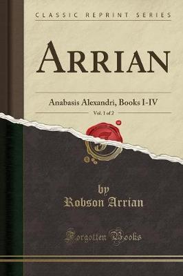 Arrian, Vol. 1 of 2 by Robson Arrian image