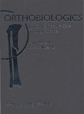 Orthobiologics: Improving Fracture Care Through Science by Samir Mehta image