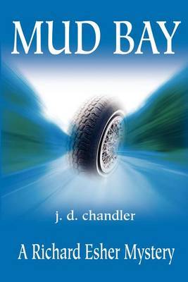 Mud Bay: A Richard Esher Mystery by j d chandler image
