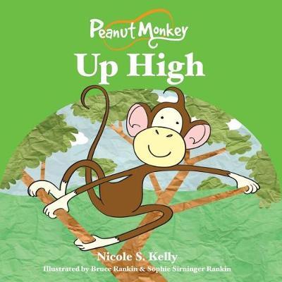 Peanut Monkey Up High by Nicole S. Kelly image