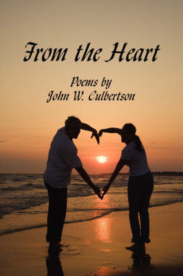 From the Heart: Poems by by John W. Culbertson image