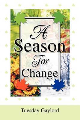 A Season for Change by Tuesday N Gaylord image