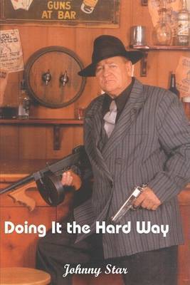Doing it the Hard Way by Johnny Star image