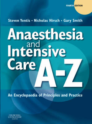 Anaesthesia and Intensive Care A-Z by Steven M. Yentis image