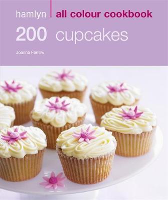 Hamlyn All Colour 200 Cupcakes by Joanna Farrow image